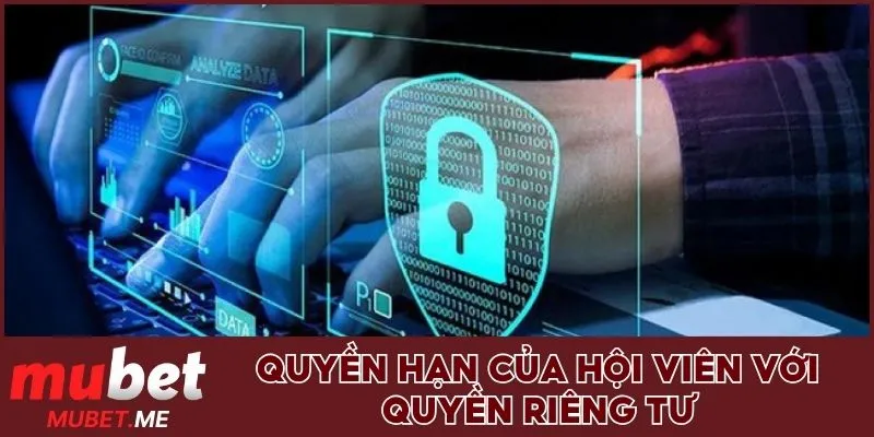 Quyền hạn của hội viên với quyền riêng tư